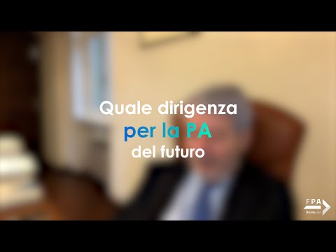 Quale dirigenza per la PA del futuro