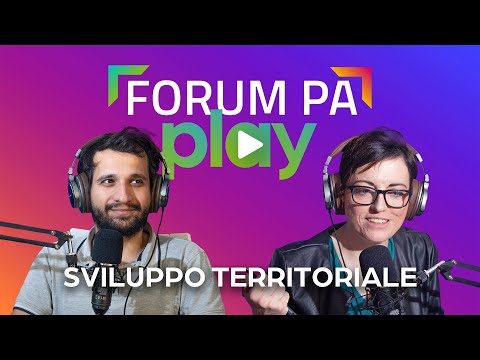 FORUM PA PLAY - Puntata 15: &quot;Le città protagoniste dello sviluppo dei territori&quot;